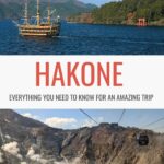 The text reads: Hakone, everything you need to know for an amazing trip. There are two images. The top image shows a pirate ship sailing across Lake Ashi, with Mount Fuji and a red torii shrine gate in the background. The bottom image shows a cable car crossing a rocky, volcanic valley with steaming sulphur vents dotted across the landscape.